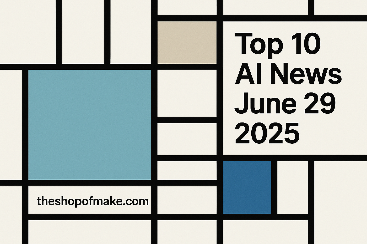 Featured image for “Top 10 AI News June 29 2025”